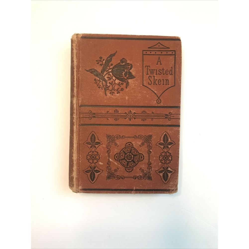 RARE A Twisted Skein: Or, Out Of The Tempest. By Celia E. Gardner Copyright 1881